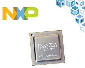 마우저, NXP 반도체 멀티코어 애플리케이션 프로세서 공급